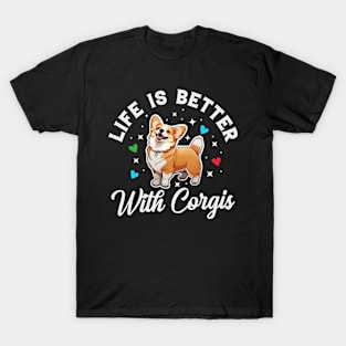 Life is Better with a Corgi | T Shirt Design T-Shirt